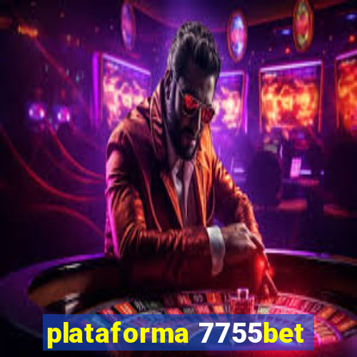 plataforma 7755bet